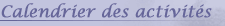 Calendrier des activit�s